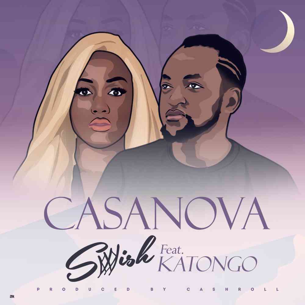 Swish ft. Katongo – “Casanova” (Prod. by Cashroll)
