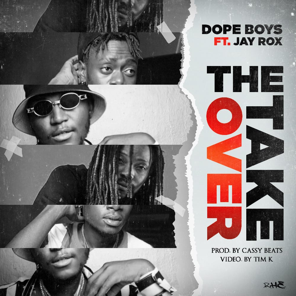 Dope Boys Ft Jay Rox - The Take Over
