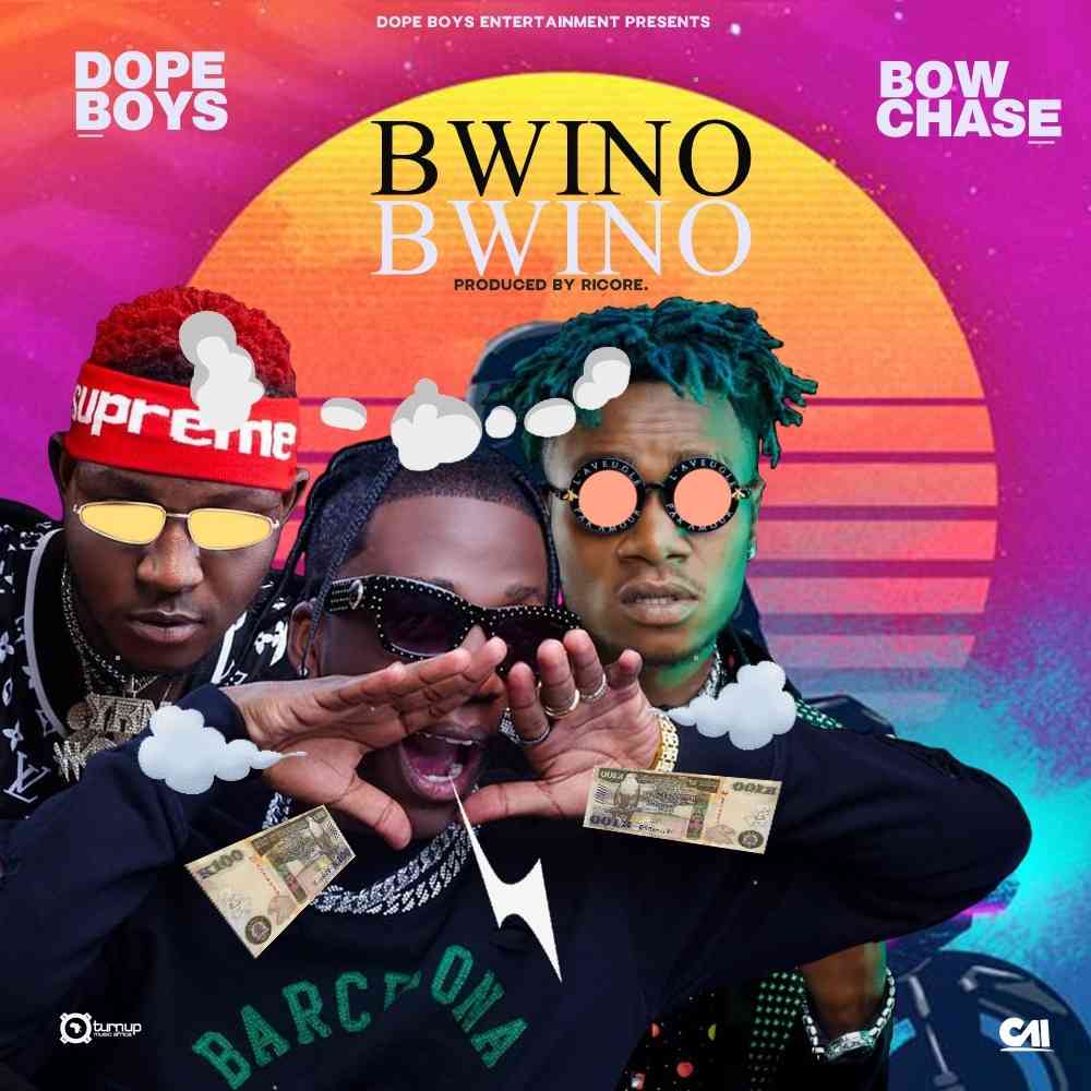 Bow Chase Ft Dope Boys - Bwino Bwino