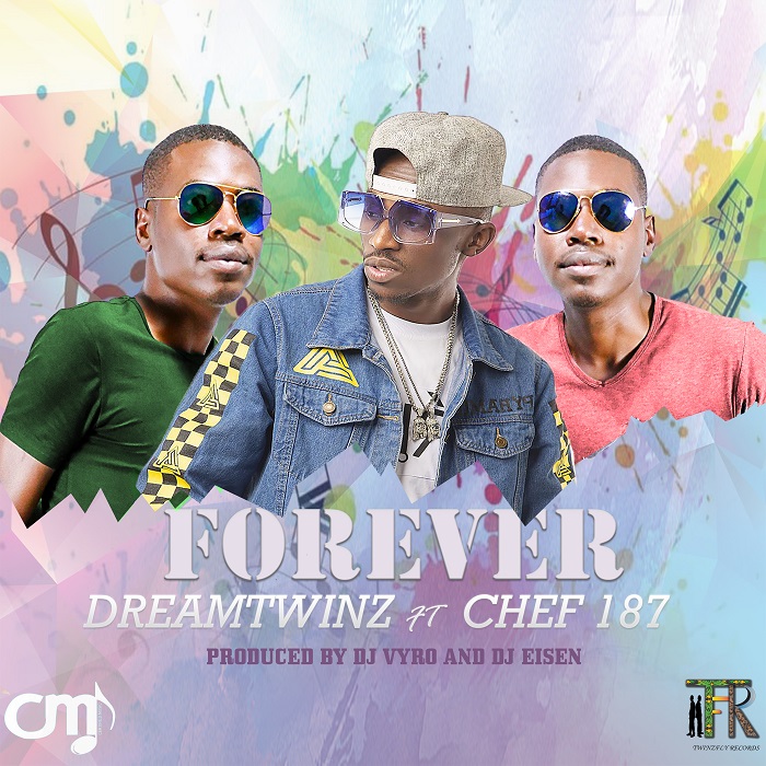 Dreamtwinz ft Chef 187 - Forever