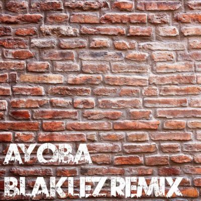 Blaklez & Cassper Nyovest – Ayoba (Remix)