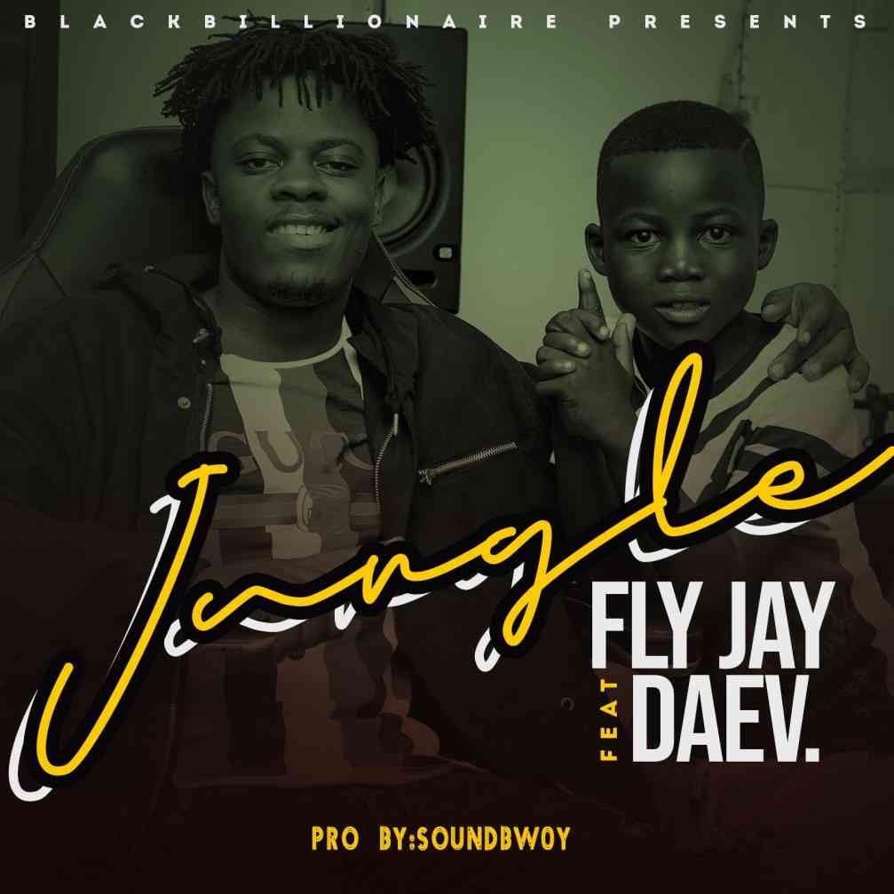 Fly Jay Ft. Daev – Jungle