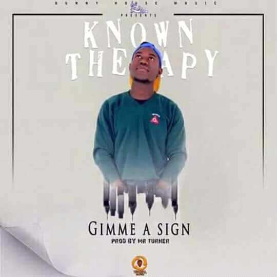 Known Therapy - Gimme A Sign