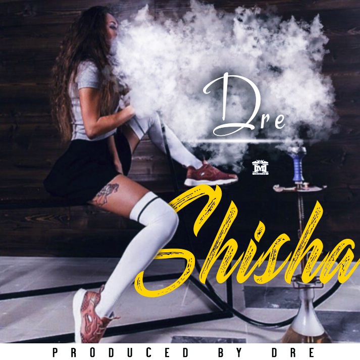 Dre – Shisha (Prod. Dre)