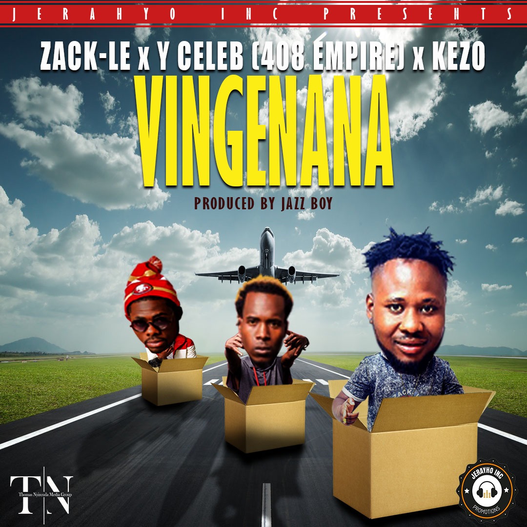 Zack - Le Ft Kezo & Y celeb ( 408 Empire ) Vingenana
