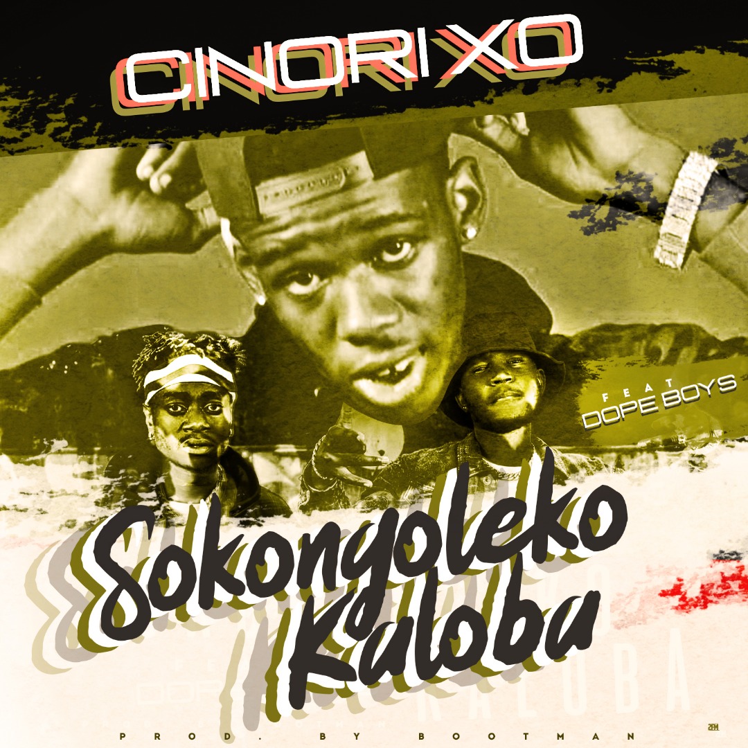 Cinori Xo Ft Dope Boys-Sokongoleko Kaloba