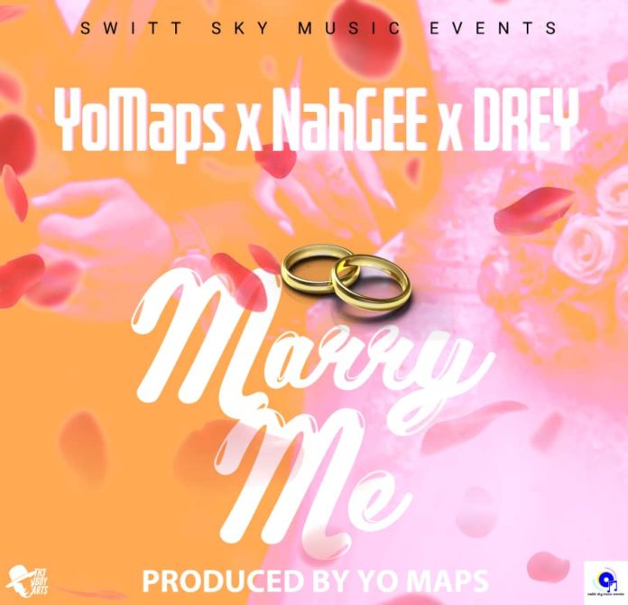 Nah Gee ft Yo Maps & Drey -“Marry me”
