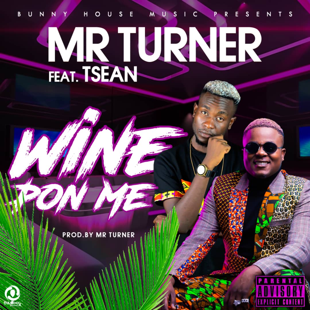 Mr Turner Ft T-Sean - Wine Pon Me