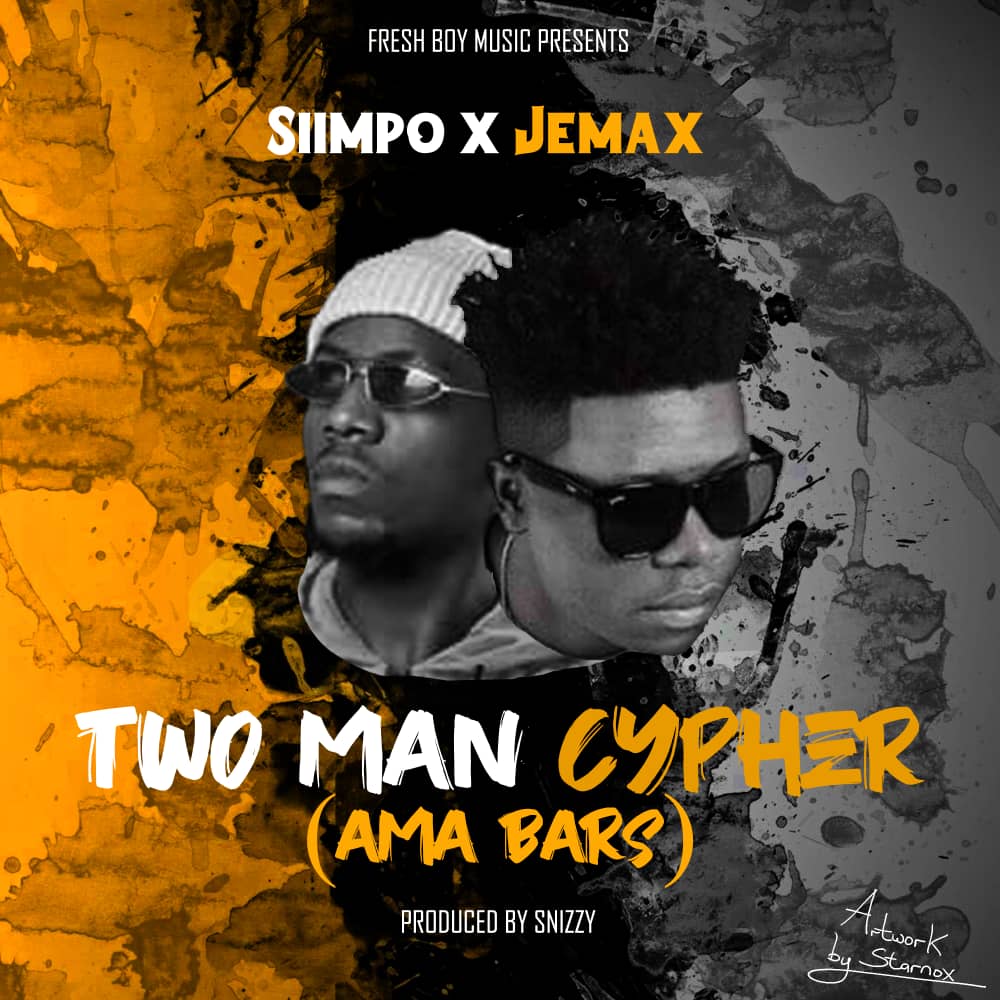 Jemax ft. Siimpo – “Two Man Cypher” (Ama Bars)
