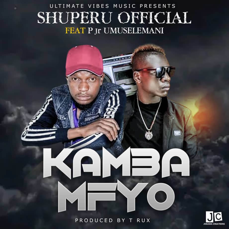 Shuperu Official ft P Jnr Umuselemani - Kamba Mfyo