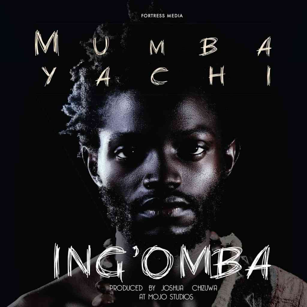 Mumba Yachi – “Ing’omba (Live)”