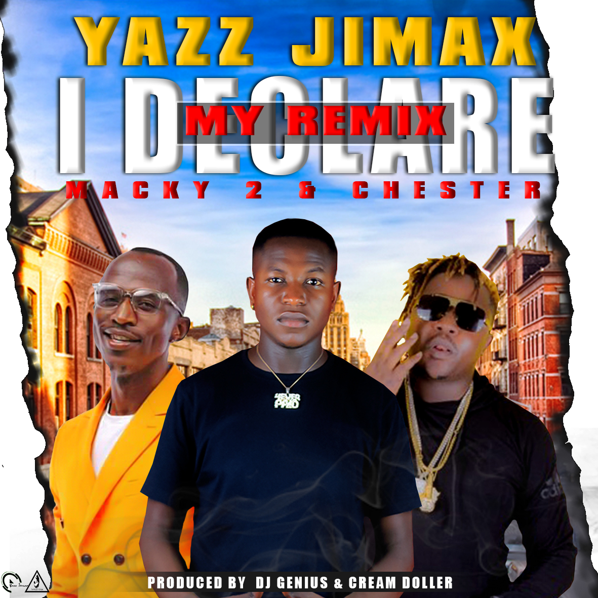 Yazz Jimax Ft. Macky 2 & Chester - I Declare