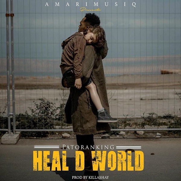 Patoranking – "Heal D World"