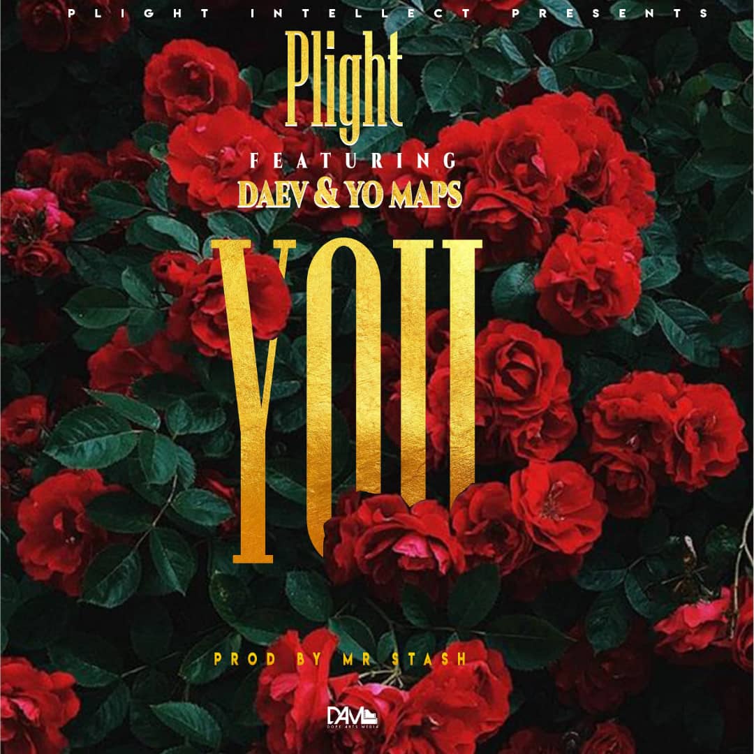 Plight ft Daev & Yo Maps -You