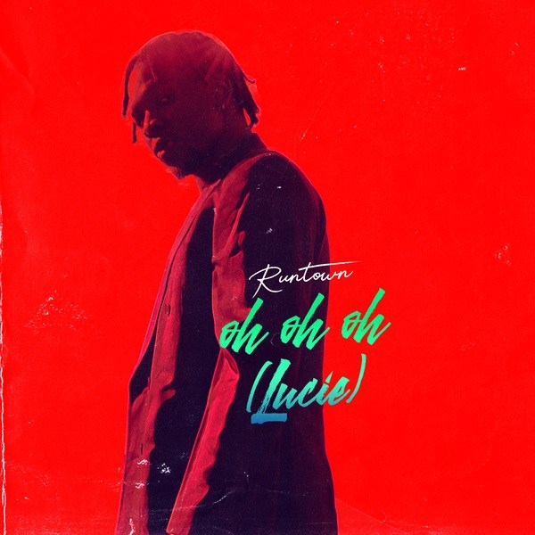 Runtown – "Oh Oh Oh" (Lucie)