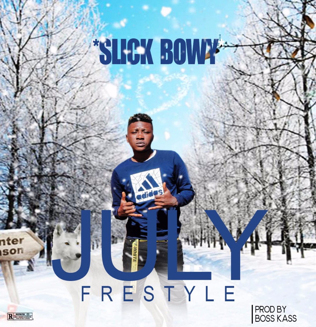 Slick Bowy - July Freestyle (Prod. Boss Kass)