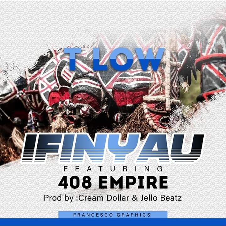 T-Low Ft. 408 Empire - Ifinyau