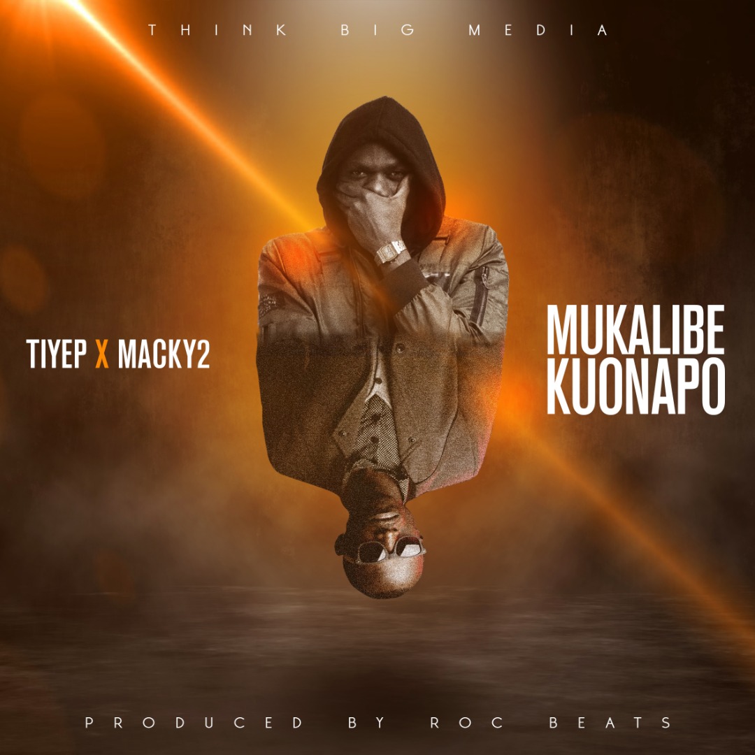 Tiye P ft Macky 2 - Mukalibe Kuonapo