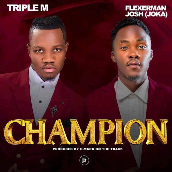 Triple M Ft Flexerman Champion Mp3 Download