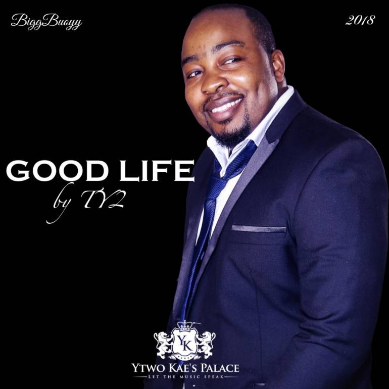 Ty2 - "Good Life"