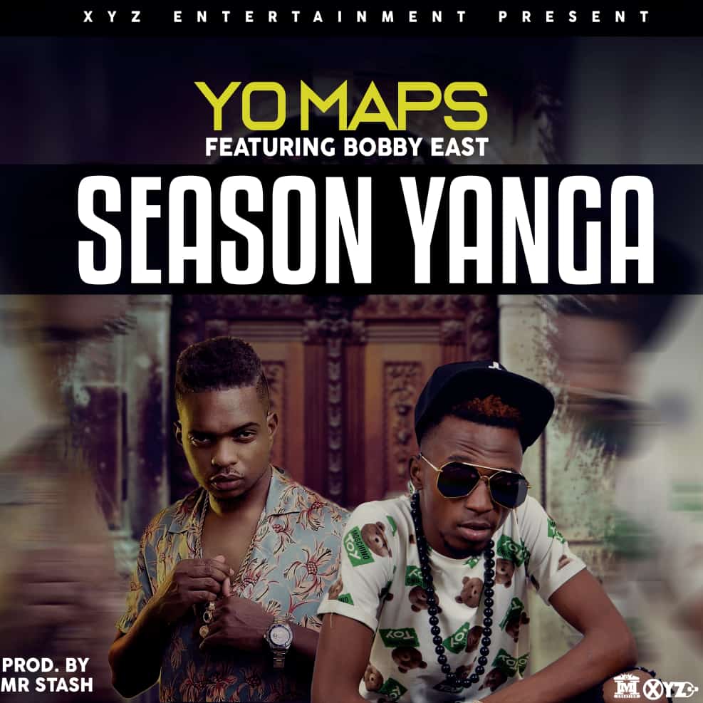 DOWNLOAD Mp3: Yo Maps X Bobby East - "Season Yanga" (Audio)