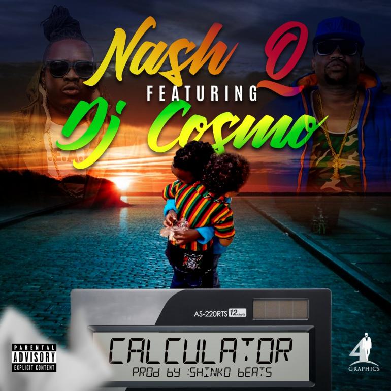Nash Q ft. Dj Cosmo - "Calculator"