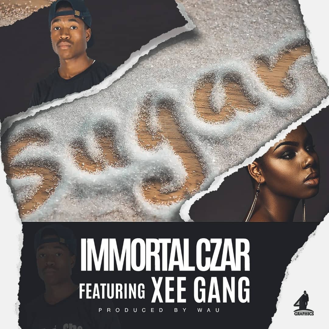 Immortal Czar ft. Xee Gang – “Sugar” (Prod. By Wau)