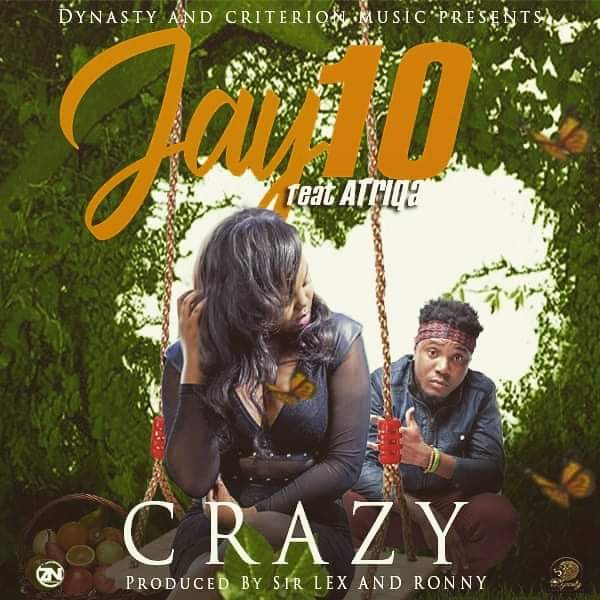 Jay10 Ft. Afriqa - Crazy