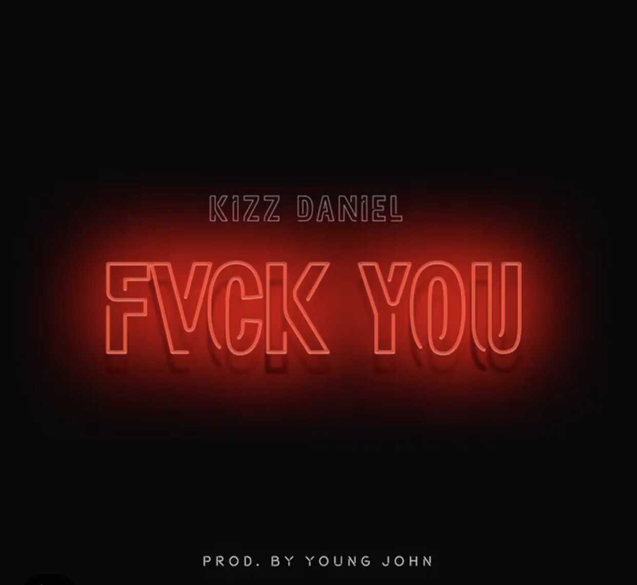 Kizz Daniel – Fvck You (Prod. By Young John)
