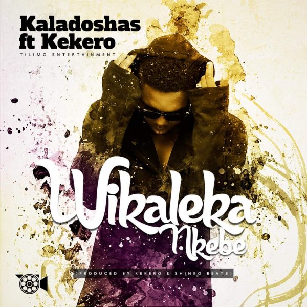 Kaladoshas Ft. Kekero – Wikaleka Nkebe