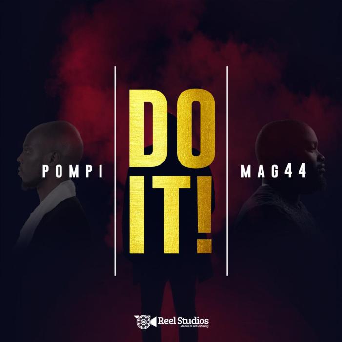 Pompi X Mag44 – Do It