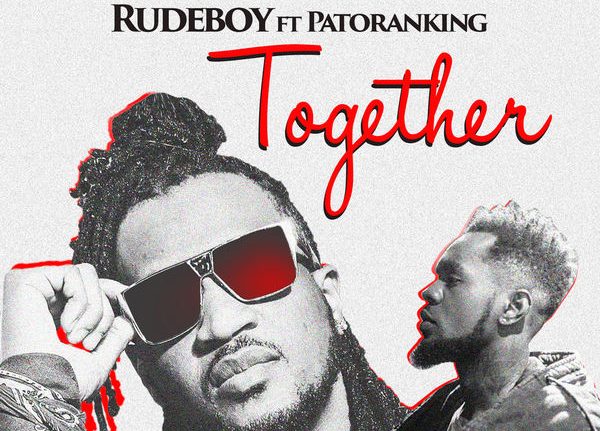 Rudeboy – "Together" ft. Patoranking